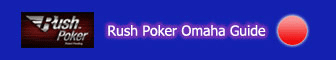 Rush Poker Omaha Guide